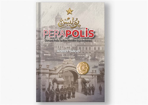 Perapolis: Osmanlı Polis Tarihini Yeniden İnşa Denemesi