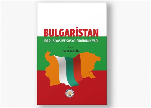 Bulgaristan: İdari, Siyasi ve Sosyo-ekonomik Yapı