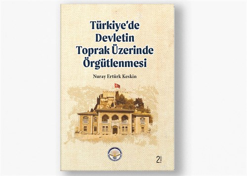 Türkiye'de Devletin Toprak Üzerinde Örgütlenmesi