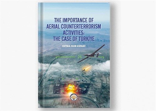 The Importance of Aerial Counterterrorism Activities: The Case of Türkiye