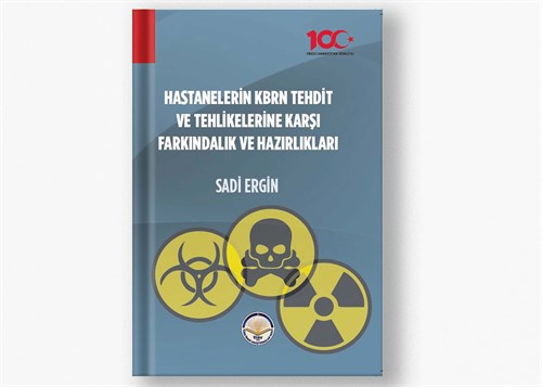Hastanelerin KBRN Tehdit ve Tehlikelerine Karşı Farkındalık ve Hazırlıkları