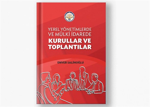 Yerel Yönetimlerde ve Mülki İdarede Kurullar ve Toplantılar