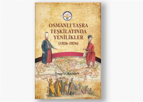 Osmanlı Taşra Teşkilatında Yenilikler (1826-1876)