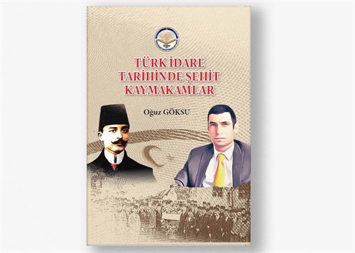 Türk İdare Tarihinde Şehit Kaymakamlar