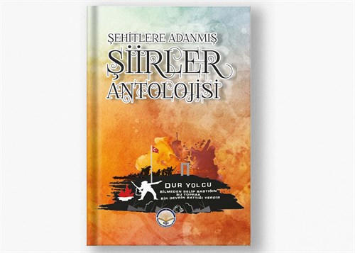 Şehitlere adanmış şiirler antolojisi