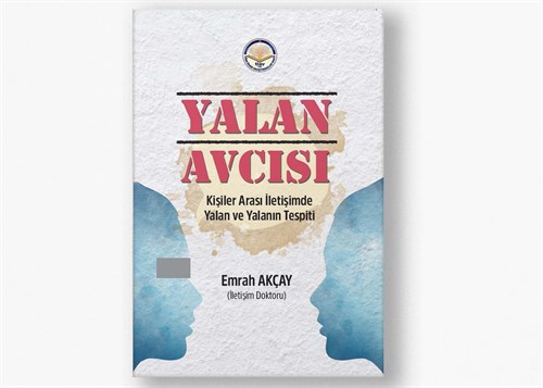 Yalan Avcısı: Kişiler Arası İletişimde Yalan ve Yalanın Tespiti