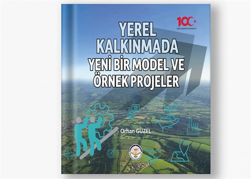 Yerel Kalkınmada Yeni Bir Model ve Örnek Projeler