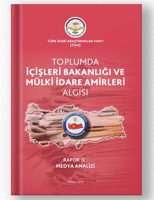 Toplumda İçişleri Bakanlığı ve Mülki İdare Algısı Rapor 2: Medya Analizi 