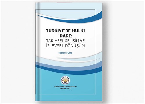 Türkiye'de Mülki İdare: Tarihsel Gelişim ve İşlevsel Dönüşüm
