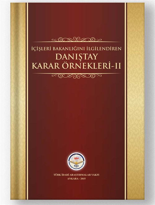 İçişleri Bakanlığını İlgilendiren Danıştay Karar Örnekleri-II 