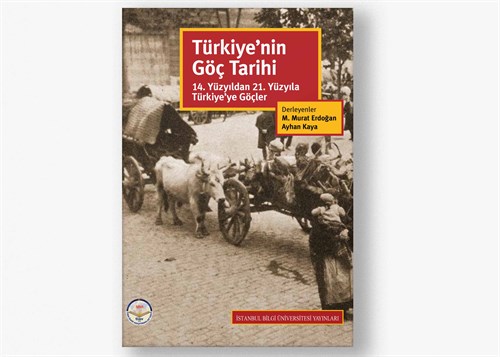 Türkiye'nin Göç Tarihi 14. Yüzyıldan 21. Yüzyıla Türkiye'de Göçler